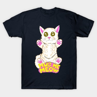 Hug Me Meow, Cute Stray Cat Needs Hugs T-Shirt